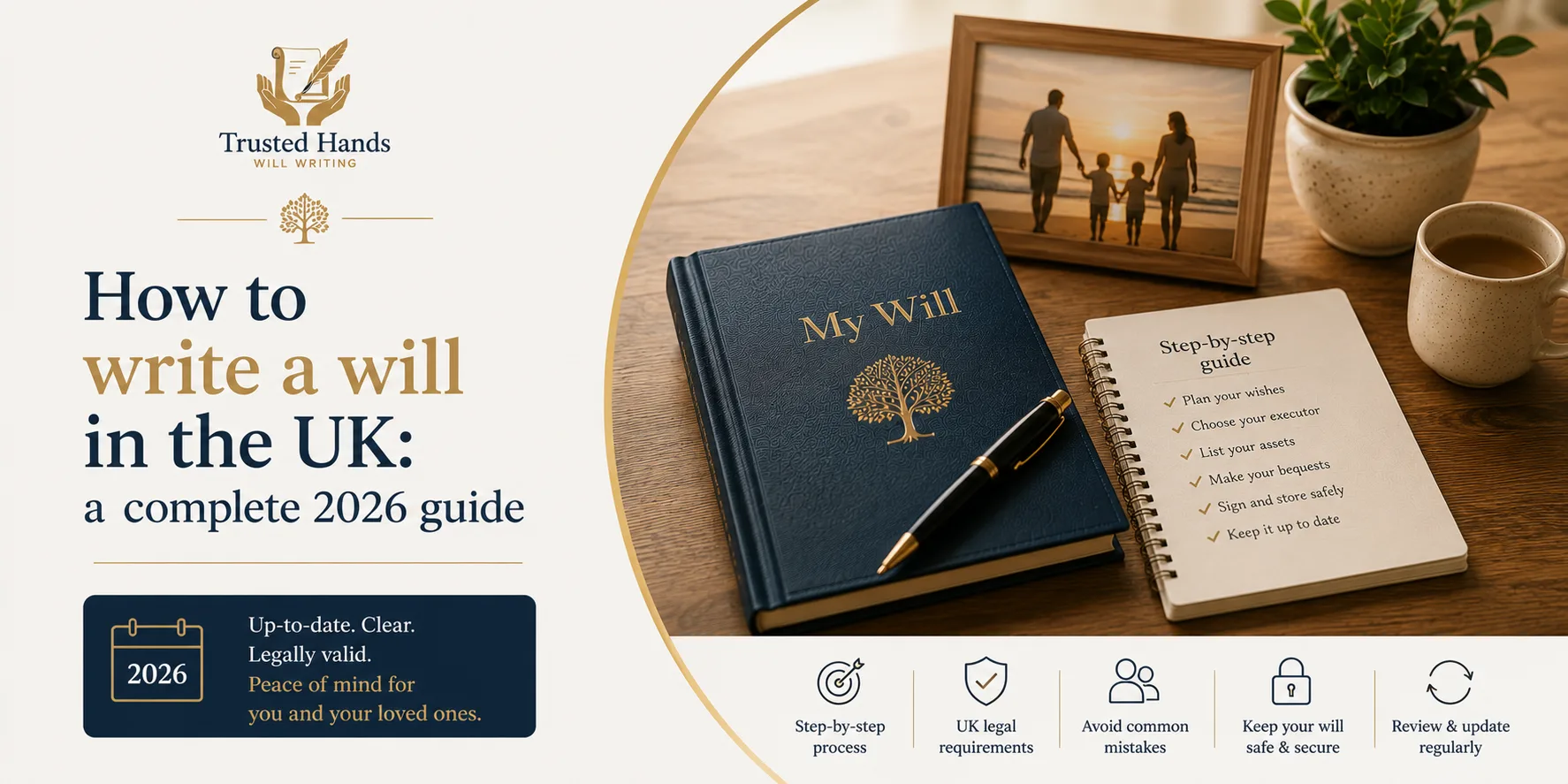 How to write a will in the UK: a complete 2026 guide
